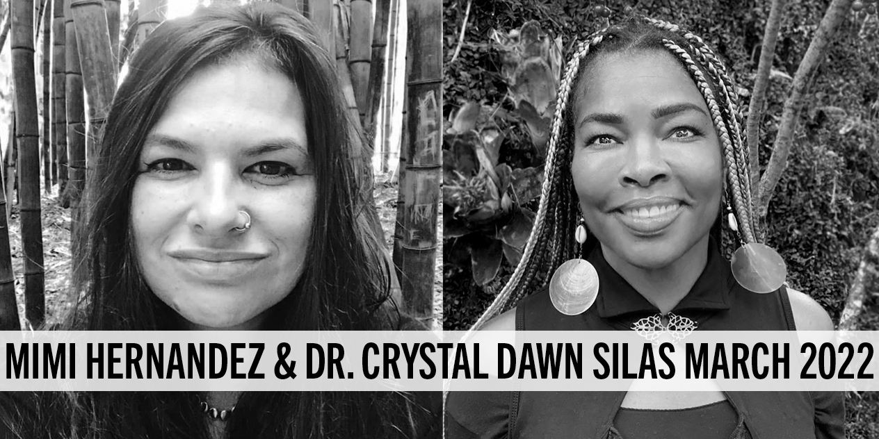 Free Herbalism Project Speakers for Spring 2022- Mimi Hernandez and Dr. Crystal Dawn Silas