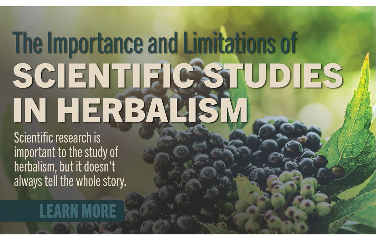 The Importance & Limitation of Scientific Studies in Herbalism