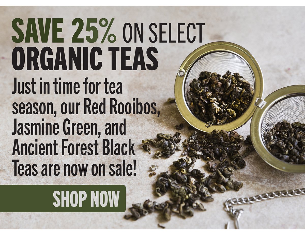 Save 25% on Select Organic Teas 